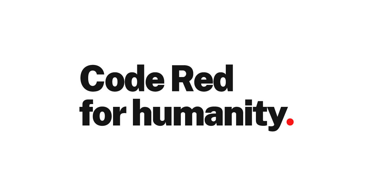 Code Red For Humanity